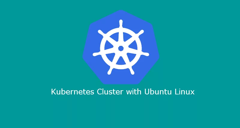 Kubernetes cluster with ubuntu linux.