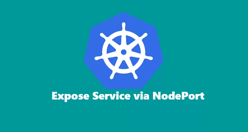 Expose service via nodeport.