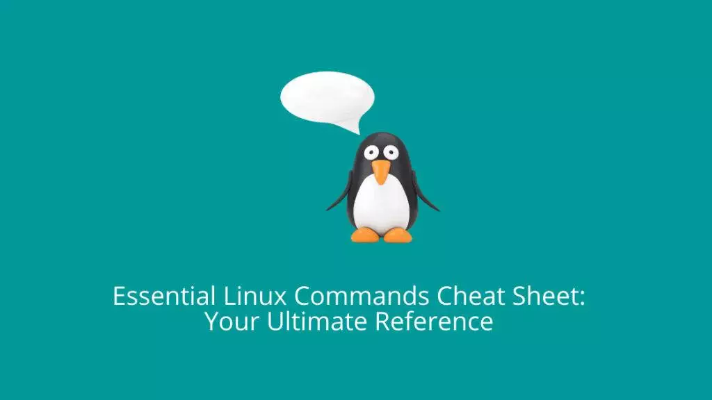 Essential Linux Commands Cheat Sheet_ Your Ultimate Reference