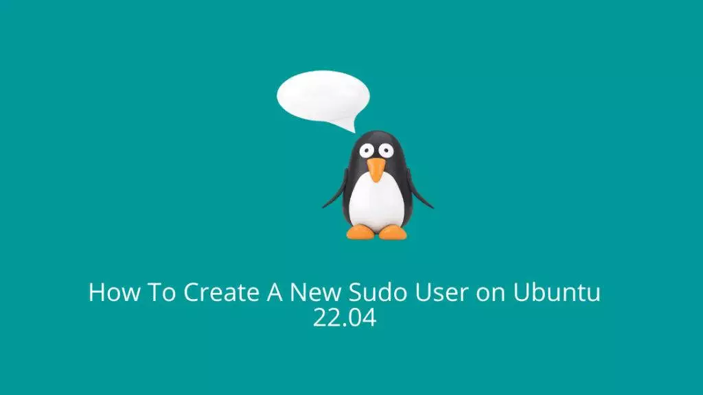 How To Create A New Sudo User on Ubuntu 22.04