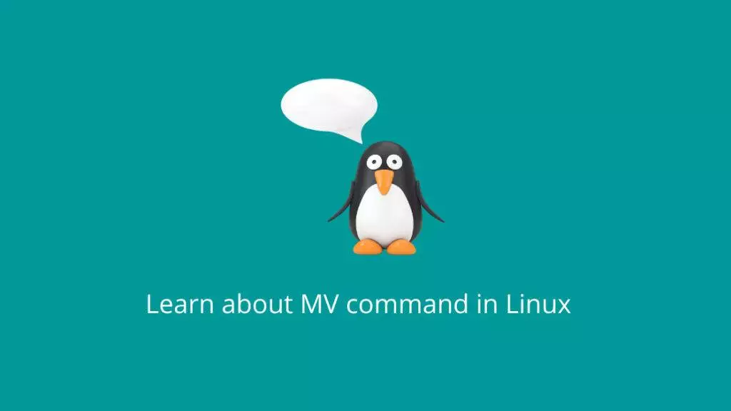 Learn about Linux mv command.