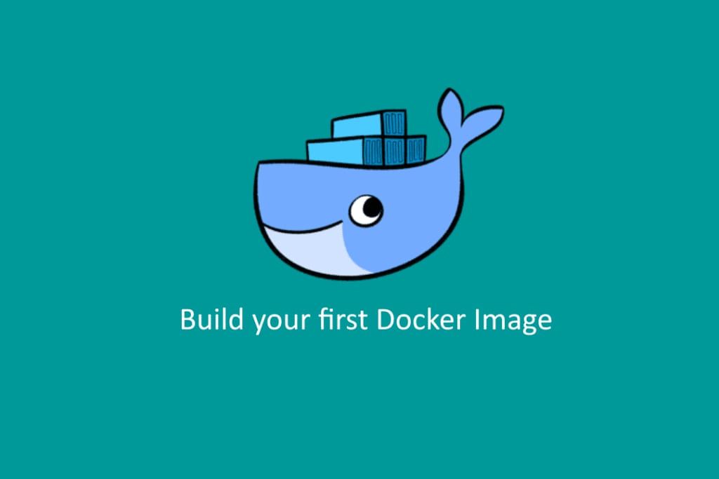 Build your first docker image.